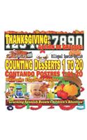 Thanksgiving: Counting Desserts 1 to 20. Bilingual Spanish-English: Acción de Gracias: Contando Postres 1 al 20. Bilingüe Español-Inglés