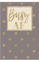 Busy AF
