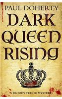 Dark Queen Rising