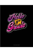 Hello 8th Grade: Unruled Composition Book