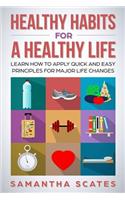 Healthy Habits for a Healthy Life