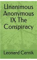 Unanimous Anonymous IX The Conspiracy