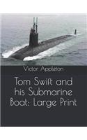 Tom Swift and His Submarine Boat: Large Print