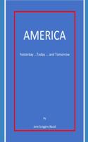 America Yesterday...Today...Tomorrow