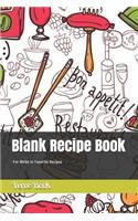 Blank Recipe Book: All Food Blank Recipe Book for Write in Favorite Recipes