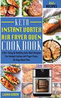 Keto Instant Vortex Air Fryer Oven Cookbook