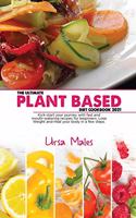 The Ultimate Plant Based Diet Cookbook 2021