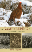 Gamekeeping: An Illustrated History