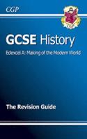 GCSE History Edexcel A: Making of the Modern World Revision Guide (A*-G course)