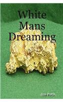 White Man's Dreaming