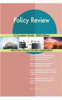 Policy Review A Complete Guide - 2020 Edition