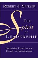 The Spirit of Leadership: Optimising Creativity and Change in Organizations
