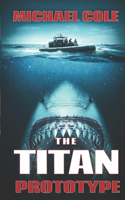 Titan Prototype: A Deep Sea Thriller
