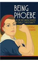 Being Phoebe: How Women Served in Early Christianity