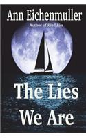The Lies We Are