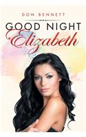 Good Night Elizabeth