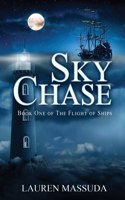 Sky Chase: (1 The Flight of Ships)