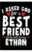 I Asked God For A Best Friend So He Sent Me My Ethan: Birthday Party Books (notebook, journal, diary)