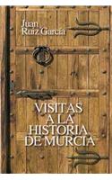 Visitas a la Historia de Murcia