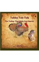 Tubby Tub-Tub The Turkey That Stole Our Hearts!