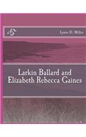 Larkin Ballard and Elizabeth Rebecca Gaines