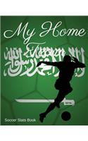 My Home Team: Saudi Arabia Soccer STATS Book