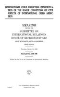 International child abduction: implementation of the Hague Convention on civil aspects of international child abduction