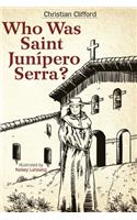 Who Was Saint Junipero Serra?