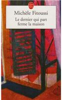 Le Dernier Qui Part Ferme LA Maison