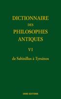 Dictionnaire des philosophes antiques VI De Sabinillus a Tyrseno