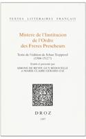 Mistere de L'Institucion de L'Ordre Des Freres Prescheurs: Texte de L'Edition de Jehan Trepperel (1504-1512?)