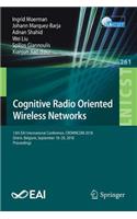 Cognitive Radio Oriented Wireless Networks: 13th Eai International Conference, Crowncom 2018, Ghent, Belgium, September 18-20, 2018, Proceedings