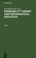 Probability Theory and Mathematical Statistics. Vol. 2