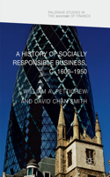 History of Socially Responsible Business, C.1600-1950