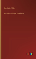 Manuel du citoyen catholique