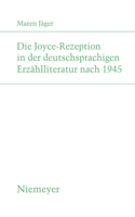 Die Joyce-Rezeption in Der Deutschsprachigen Erzählliteratur Nach 1945: (189 Studien Zur Deutschen Literatur)