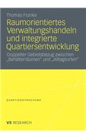 Raumorientiertes Verwaltungshandeln Und Integrierte Quartiersentwicklung