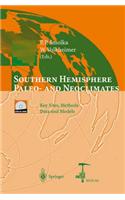 Southern Hemisphere Paleo- And Neoclimates: Key Sites, Methods, Data and Models [With CDROM]