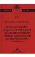 Beziehungen zwischen Religion (Geisteshaltung) und wissenschaftlicher Umwelt (Theologie, Naturwissenschaft und Musikwissenschaft)- Eine Standortbestimmung