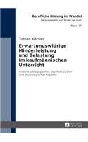 Erwartungswidrige Minderleistung und Belastung im kaufmaennischen Unterricht