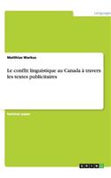 Le conflit linguistique au Canada à travers les textes publicitaires