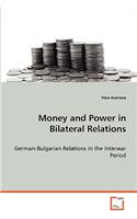 Money and Power in Bilateral Relations