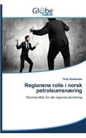 Regionens Rolle I Norsk Petroleumsnaering