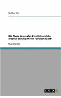 Die Phase des realen Zweifels und die kreative Lösung im Film 30 über Nacht