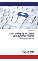 Data Integrity in Cloud Computing Systems