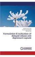 Formulation & evaluation of delayed release anti depressant capsule