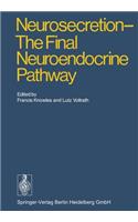 Neurosecretion - The Final Neuroendocrine Pathway