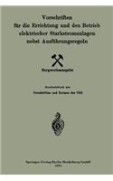 Vorschriften für die Errichtung und den Betrieb elektrischer Starkstromanlagen nebst Ausführungsregeln: (German)