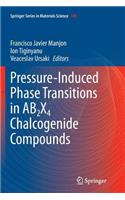 Pressure-Induced Phase Transitions in Ab2x4 Chalcogenide Compounds