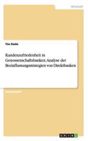 Kundenzufriedenheit in Genossenschaftsbanken. Analyse der Beeinflussungsstrategien von Direktbanken